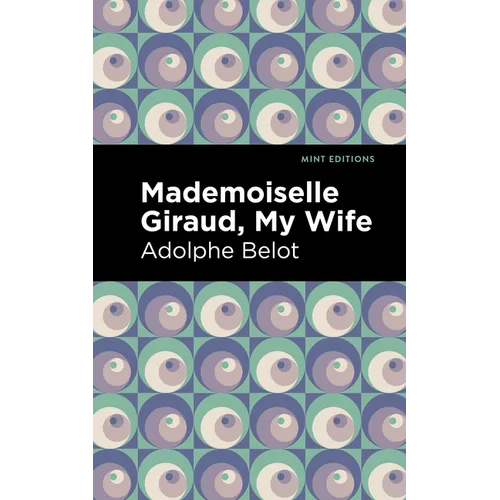 Mademoiselle Giraud: My Wife - Paperback