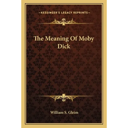 The Meaning Of Moby Dick - Paperback
