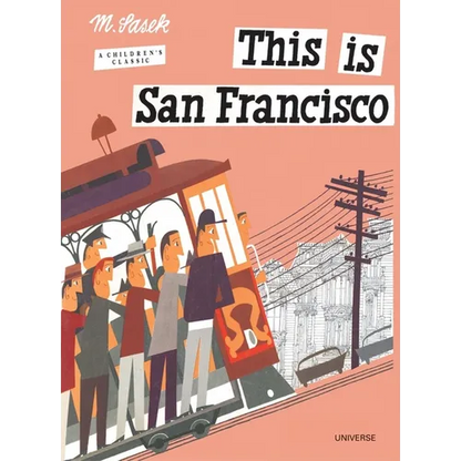This Is San Francisco: A Children's Classic - Hardcover