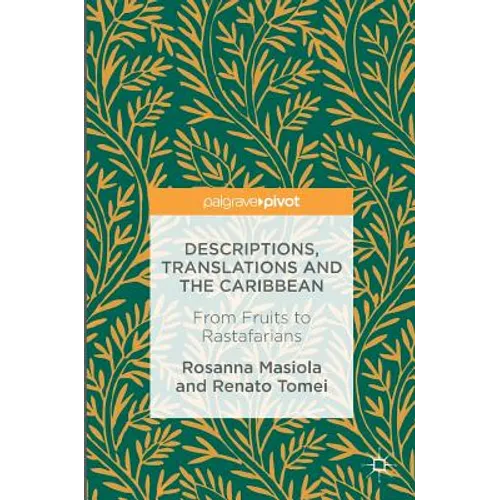 Descriptions, Translations and the Caribbean: From Fruits to Rastafarians - Hardcover