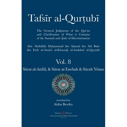 Tafsir al-Qurtubi Vol. 8 Sūrat al-Anfāl - Booty, Sūrat at-Tawbah - Repentance & Sūrah Yūnus - Jonah - Hardcover
