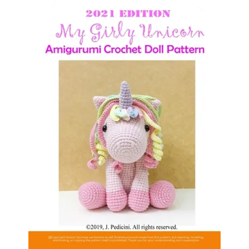 My Girly Unicorn Amigurumi Crochet Doll Pattern 2021 - Paperback