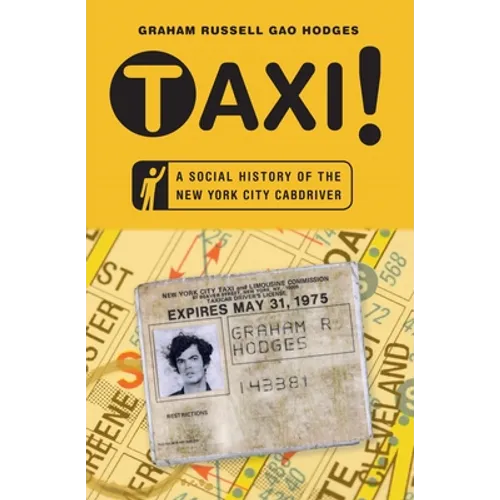 Taxi!: A Social History of the New York City Cabdriver - Paperback