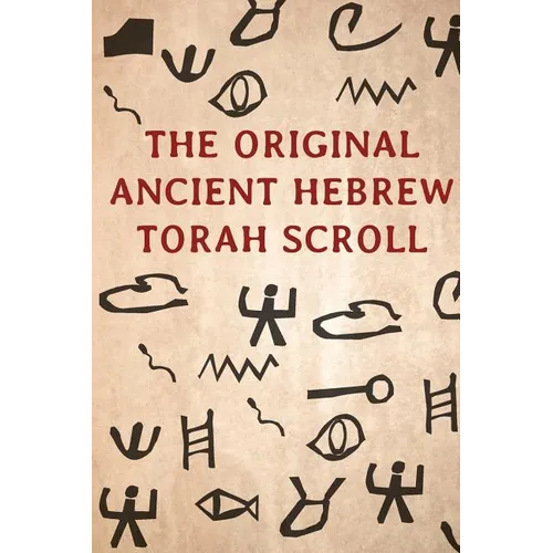 The Original Ancient Hebrew Torah Scroll - Paperback