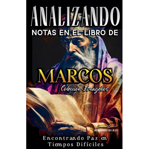 Analizando Notas en el Libro de Marcos: Encontrando Paz en Tiempos Difíciles - Paperback
