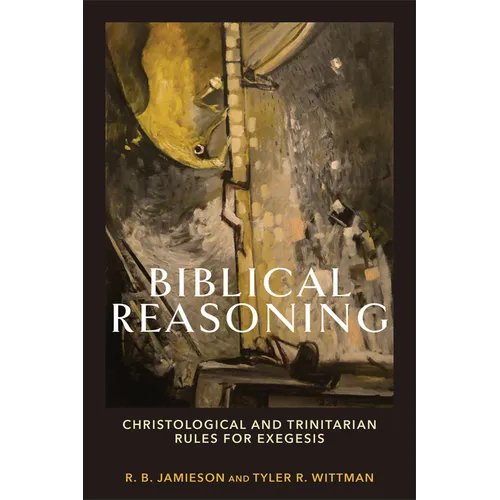 Biblical Reasoning - Hardcover