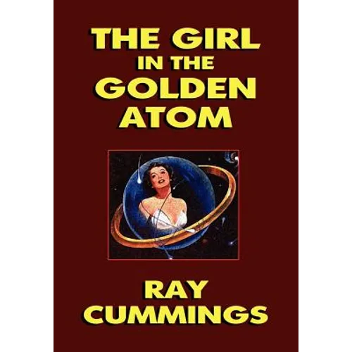 The Girl in the Golden Atom - Hardcover