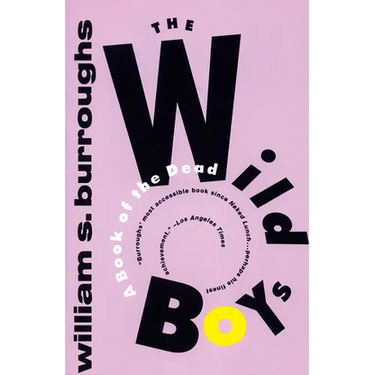 The Wild Boys: A Book of the Dead - Paperback