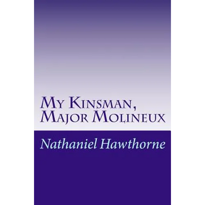 My Kinsman, Major Molineux - Paperback