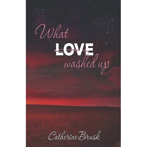 What Love Washed Up - Paperback