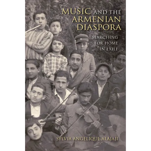 Music and the Armenian Diaspora: Searching for Home in Exile - Hardcover
