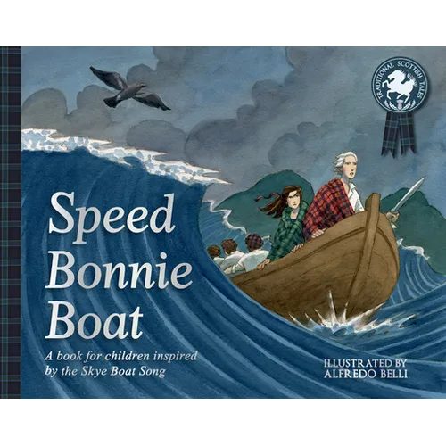 Speed Bonnie Boat: A Tale from Scottish History Inspired by the Skye Boat Song - Paperback