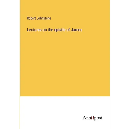 Lectures on the epistle of James - Paperback