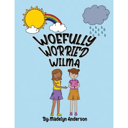 Woefully Worried Wilma - Paperback