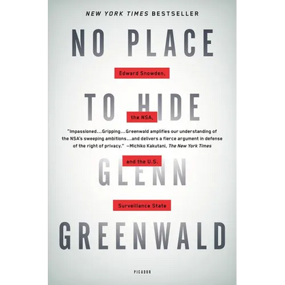 No Place to Hide: Edward Snowden, the NSA, and the U.S. Surveillance State - Paperback