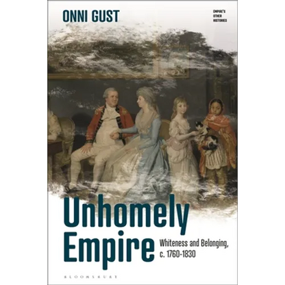 Unhomely Empire: Whiteness and Belonging, C.1760-1830 - Paperback