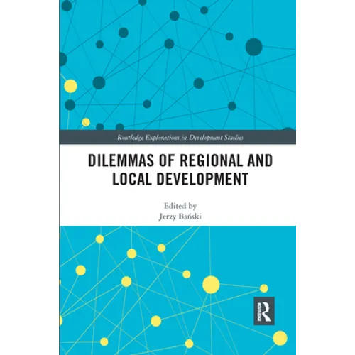 Dilemmas of Regional and Local Development - Paperback