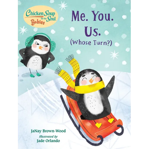 Chicken Soup for the Soul Babies: Me. You. Us. (Whose Turn?) - Board Book