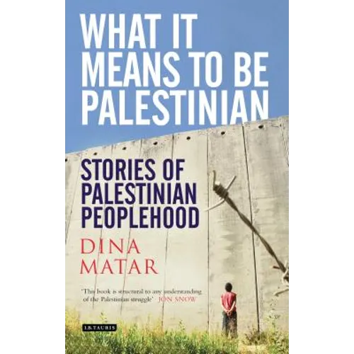 What it Means to be Palestinian: Stories of Palestinian Peoplehood - Paperback