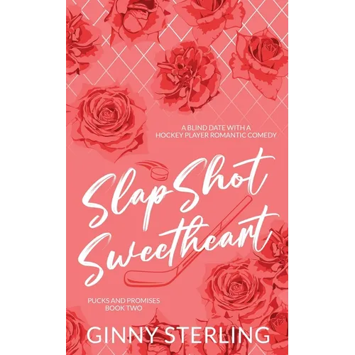 SlapShot Sweetheart: A Blind Date with a Hockey Player Romantic Comedy - Paperback