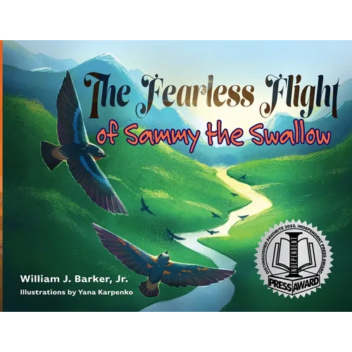 The Fearless Flight of Sammy the Swallow - Paperback