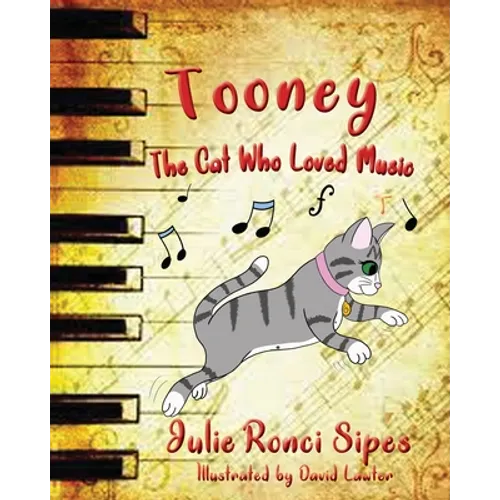 Tooney: The Cat Who Loved Music: The Cat Who Loved Music - Paperback