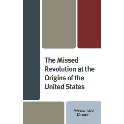 The Missed Revolution at the Origins of United States - Paperback