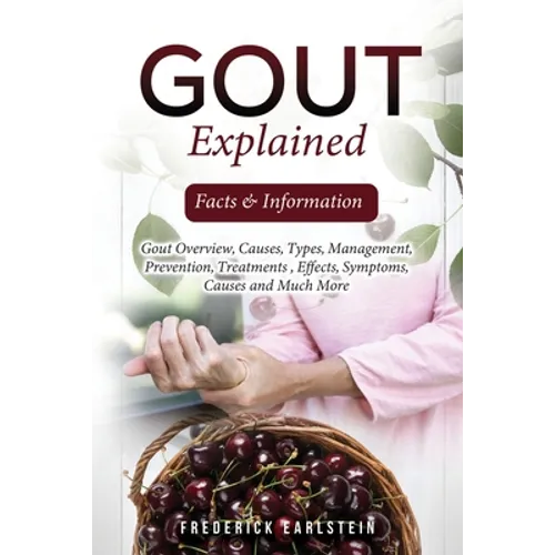 Gout Explained: Facts & Information - Paperback