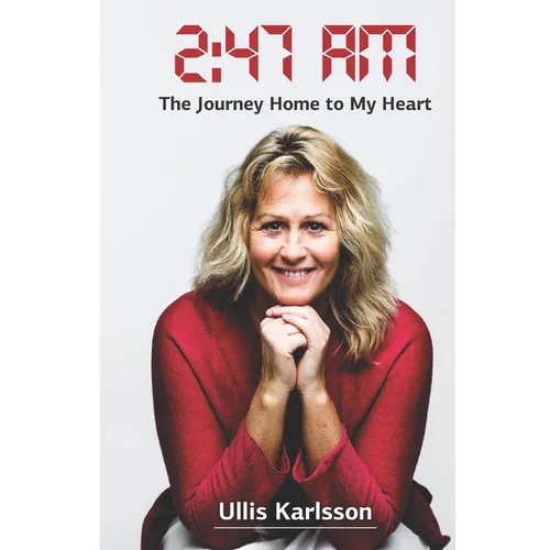 2: 47 AM: The Journey Home to My Heart - Paperback