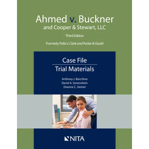 Ahmed v. Buckner and Cooper & Stewart, LLC: Case File, Trial Materials - Paperback
