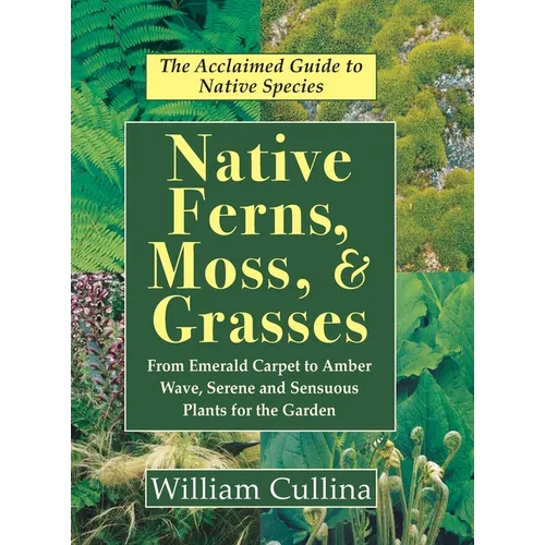 Native Ferns, Moss, and Grasses - Hardcover