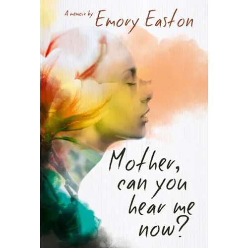 Mother, Can You Hear Me Now?: A Memoir - Paperback