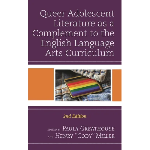 Queer Adolescent Literature as a Complement to the English Language Arts Curriculum - Paperback