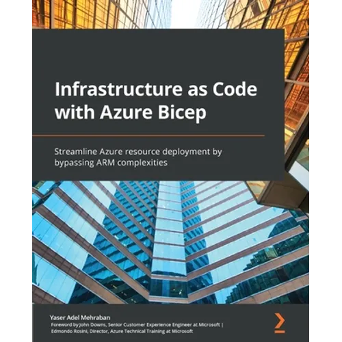 Infrastructure as Code with Azure Bicep: Streamline Azure resource deployment by bypassing ARM complexities - Paperback