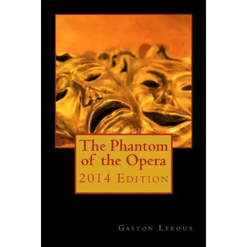 The Phantom of the Opera 2014 Edition - Paperback