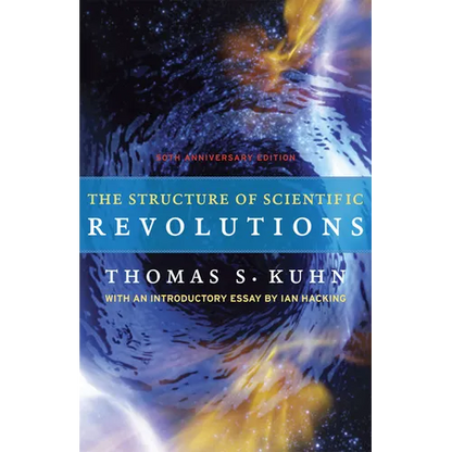 The Structure of Scientific Revolutions: 50th Anniversary Edition - Paperback