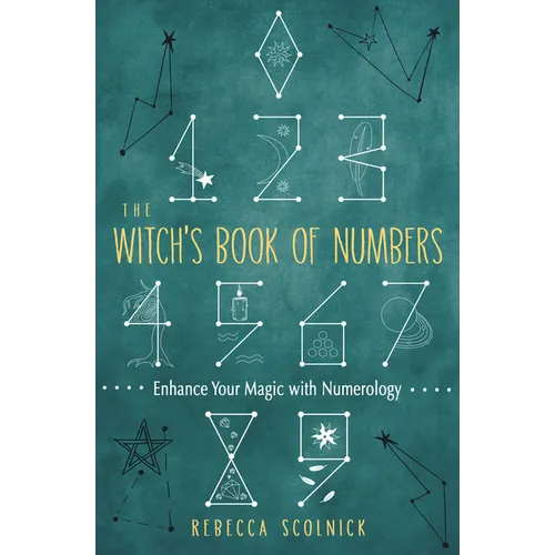 The Witch's Book of Numbers: Enhance Your Magic with Numerology - Paperback