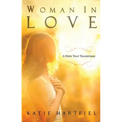 Woman In Love: A Hope That Transforms - Paperback