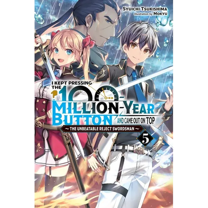 I Kept Pressing the 100-Million-Year Button and Came Out on Top, Vol. 5 (Light Novel): Volume 5 - Paperback