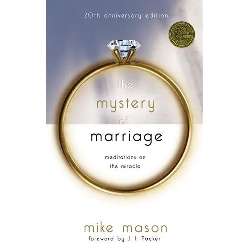 The Mystery of Marriage 20th Anniversary Edition: Meditations on the Miracle - Paperback
