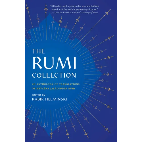 The Rumi Collection: An Anthology of Translations of Mevlana Jalaluddin Rumi - Paperback