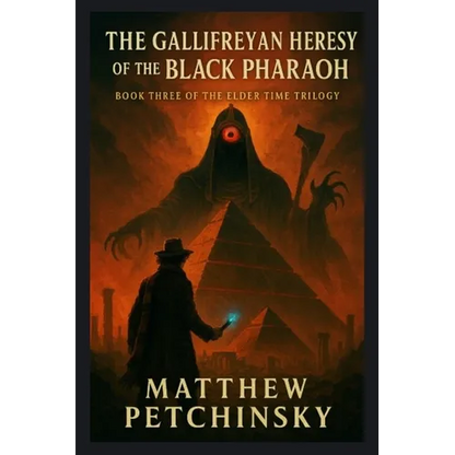 The Gallifreyan Heresy of the Black Pharaoh - Paperback