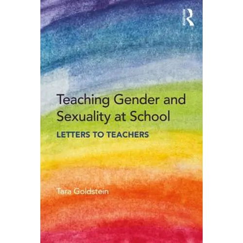 Teaching Gender and Sexuality at School: Letters to Teachers - Paperback