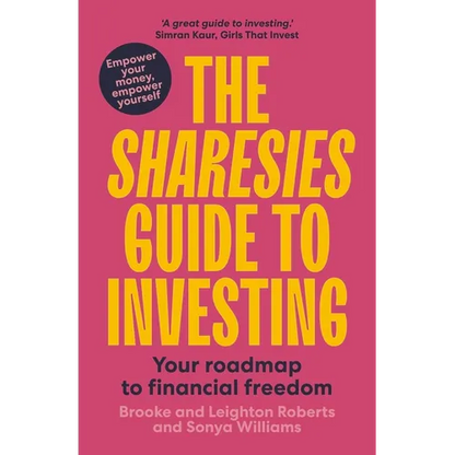 The Sharesies Guide to Investing: Your Easy Way to Financial Freedom - Paperback