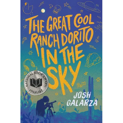 The Great Cool Ranch Dorito in the Sky: (National Book Award Finalist) - Hardcover