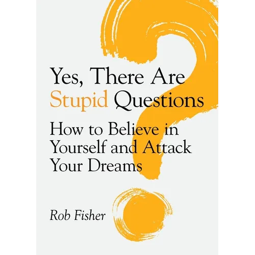 Yes, There Are Stupid Questions - Paperback