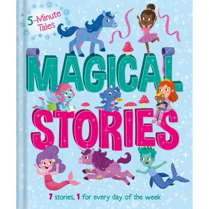 5 Minute Tales: Magical Stories: With 7 Stories, 1 for Every Day of the Week - Hardcover
