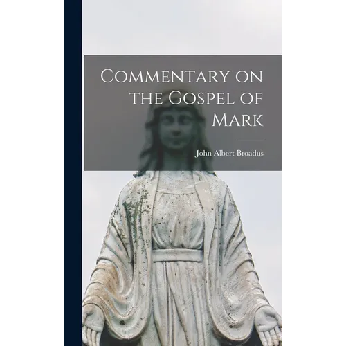 Commentary on the Gospel of Mark [microform] - Hardcover