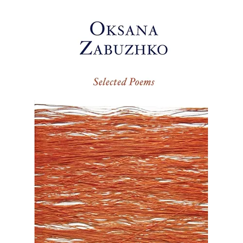 Selected Poems of Oksana Zabuzhko - Paperback