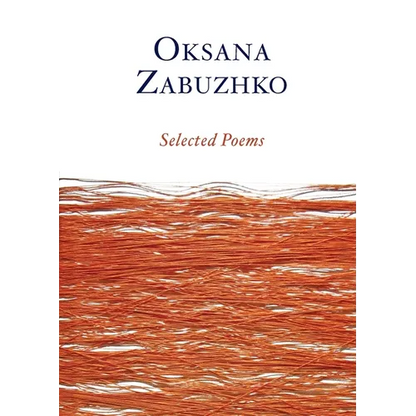 Selected Poems of Oksana Zabuzhko - Paperback